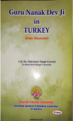 Guru Nanak Dev Ji in Turkey By Col. Dr. Dalvinder Singh Grewal